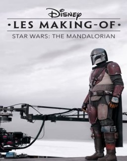 voir serie Disney Les Making-Of : The Mandalorian Temporada  1