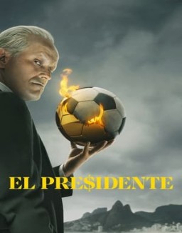 voir serie El Presidente Temporada  1