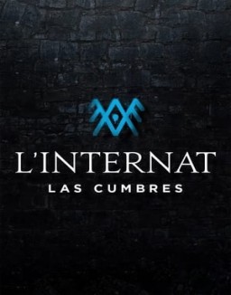 voir serie L'Internat : Las Cumbres Temporada  1