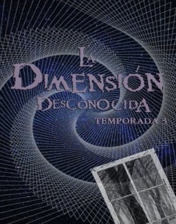 voir serie La Dimensión Desconocida Temporada  3