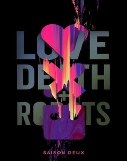 voir serie Love, Death & Robots Temporada  2