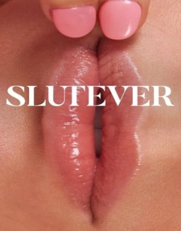 voir serie Slutever Temporada  1